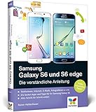 Samsung Galaxy S6 und S6 edge: Die verständliche Anleitung. Auch für das S6 mini by 