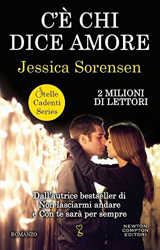 C'è chi dice amore. Stelle cadenti series C'è chi dice amore. Stelle cadenti series