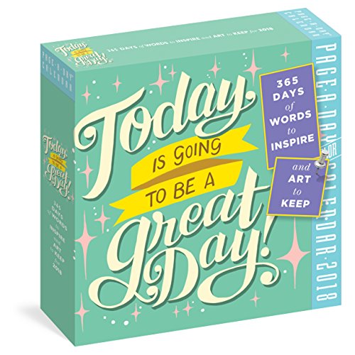 Today Is Going to Be a Great Day! Page-A-Day Calendar 2018