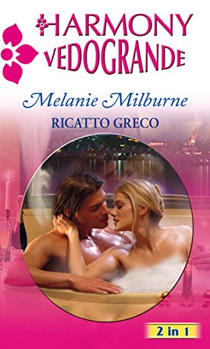 Melanie Milburne - Ricatto greco (2012)