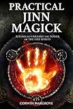 Practical Jinn Magick: Rituals to Unleash the Powers of The Fire Spirits (English Edition) by 