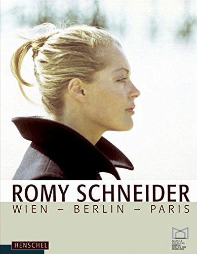 Romy Schneider: Wien - Berlin - Paris livre
