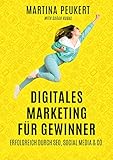 Digitales Marketing für Gewinner: Erfolgreich durch SEO, Social Media & Co. by Martina Peukert, Sarah Rubal