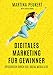 Digitales Marketing für Gewinner: Erfolgreich durch SEO, Social Media & Co. by Martina Peukert, Sarah Rubal