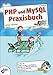 PHP und MySQL Praxisbuch für Kids: 2. Auflage (mitp für Kids) by Johann-Christian Hanke
