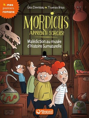 Mordicus apprenti sorcier, Tome 6 : Malédiction au musée d'histoire surnaturelle