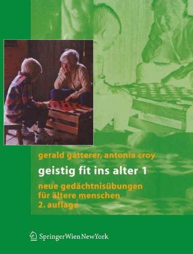 Download Geistig fit ins Alter 1: Neue Gedächtnisübungen für ältere Menschen: Neue Gedachtnisubungen Fur Altere Menschen Download Geistig fit ins Alter 1: Neue Gedächtnisübungen für ältere Menschen: Neue Gedachtnisubungen Fur Altere Menschen