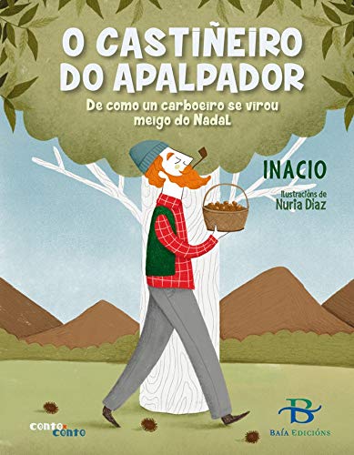 O castiñeiro do Apalpador: De como un carboeiro se virou meigo do Nadal