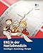 EKG in der Notfallmedizin: Grundlagen - Auswertung - Therapie by 