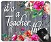 Produktbild BGLKCS Funny Teacher Mouse Pad It's A Teacher Thing Quote Teacher Appreciation Gifts Watercolor Flowers Floral Mauspads