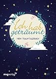 Image de Ich hab geträumt: Mein Traumtagebuch