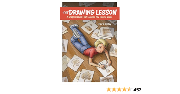Buy The Drawing Lesson A Graphic Novel That Teaches You How To Draw Book Online At Low Prices In India The Drawing Lesson A Graphic Novel That Teaches You How To