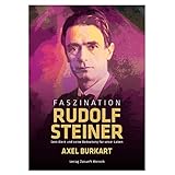 Faszination Rudolf Steiner: Eine EinfÃ¼hrung in die Antroposophie by Axel Burkart (2008-03-12) by Axel Burkart