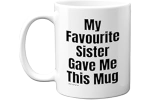 Stuff4 Funny Birthday Mug for Brother - My Favourite Sister - Novelty Joke Present for Brother from Sister Sibling Banter Gift Gifts Christmas 11oz Ceramic Dishwasher Safe Coffee Mugs Cup