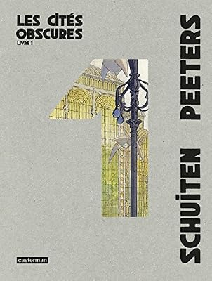 CASTERMAN Les cités obscures, Intégrale Tome 1 :