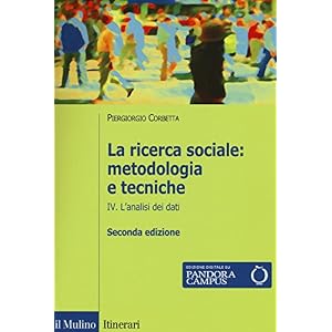 La ricerca sociale: metodologia e tecniche. Con e-book: 4 La ricerca sociale: metodologia e tecniche. Con e-book: 4