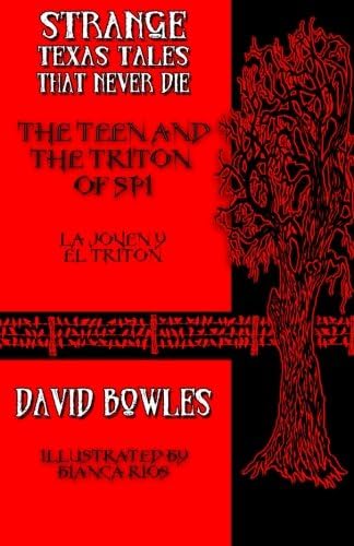 The Teen and the Triton of SPI: Volume 8 (Strange Texas Tales That Never Die)