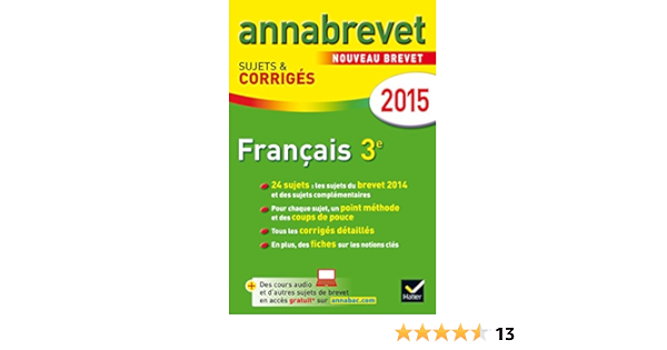 Amazon Fr Annales Annabrevet 2015 Francais Sujets Et Corriges Du Brevet Gasquez Antonia Cazanove Cecile De Livres