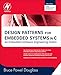 Design Patterns for Embedded Systems in C: An Embedded Software Engineering Toolkit by