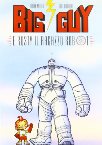 Download Big Guy e Rusty il ragazzo robot Download Big Guy e Rusty il ragazzo robot
