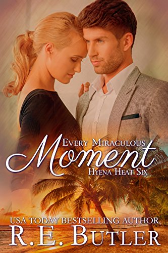Every Miraculous Moment (Hyena Heat Book 6) (English Edition)