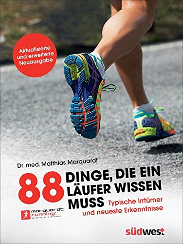 Download 88 Dinge, die ein Läufer wissen muss: Typische Irrtümer und neueste Erkenntnisse Download 88 Dinge, die ein Läufer wissen muss: Typische Irrtümer und neueste Erkenntnisse