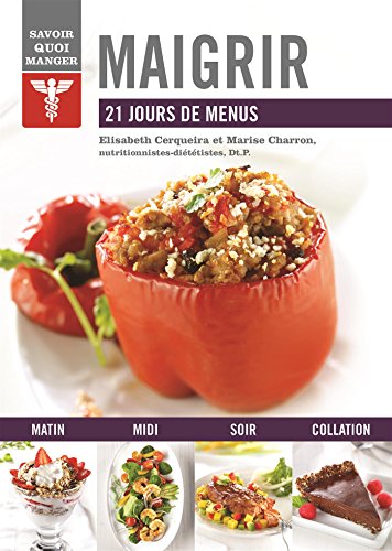 Maigrir : 21 jours de menus francais Maigrir : 21 jours de menus francais