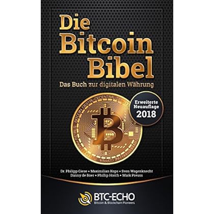 Die Bitcoin Bibel: Das Buch zur digitalen Währung