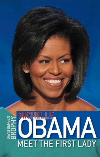Michelle Obama: Meet the First Lady (English Edition) Michelle Obama: Meet the First Lady (English Edition)