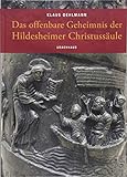 Image de Das offenbare Geheimnis der Hildesheimer Christussäule