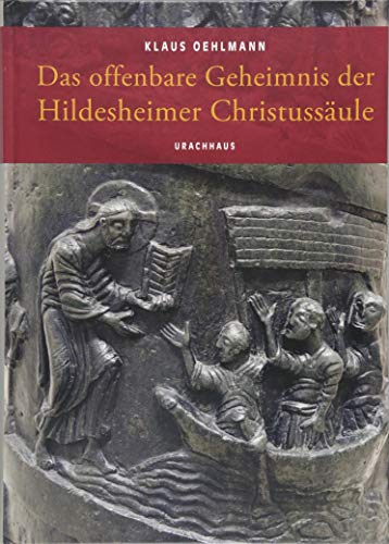 Das offenbare Geheimnis der Hildesheimer Christussäule
