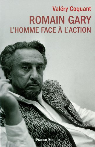 Romain Gary : l'homme face à l'action
