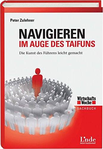 Download Navigieren im Auge des Taifuns: Die Kunst des Führens leicht gemacht (WirtschaftsWoche-Sachbuch) Download Navigieren im Auge des Taifuns: Die Kunst des Führens leicht gemacht (WirtschaftsWoche-Sachbuch)