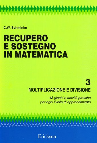 Recupero e sostegno in matematica. Moltiplicazione e divisione