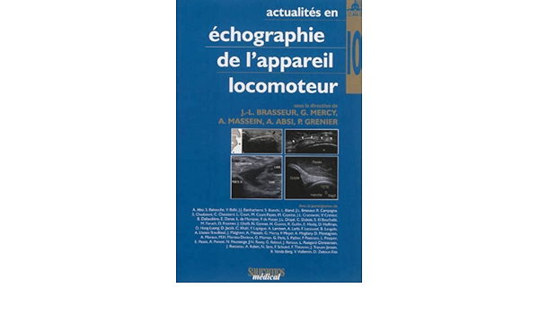 Amazon Fr Actualites En Echographie De L Appareil Locomoteur Tome 10 Brasseur Jean Louis Mercy Guillaume Massein Audrey Absi Aziza Grenier Philippe Livres