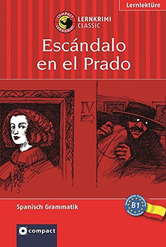 Download Escándalo en el Prado: Compact Lernkrimi. Spanisch Grammatik - Niveau B1 Download Escándalo en el Prado: Compact Lernkrimi. Spanisch Grammatik - Niveau B1
