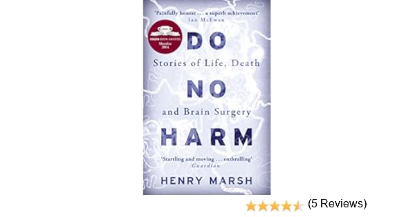 Do No Harm Stories Of Life Death And Brain Surgery English