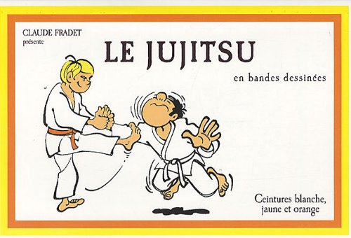 Jujitsu en bandes dessinées : Ceintures blanche, jaune et orange francais Jujitsu en bandes dessinées : Ceintures blanche, jaune et orange francais