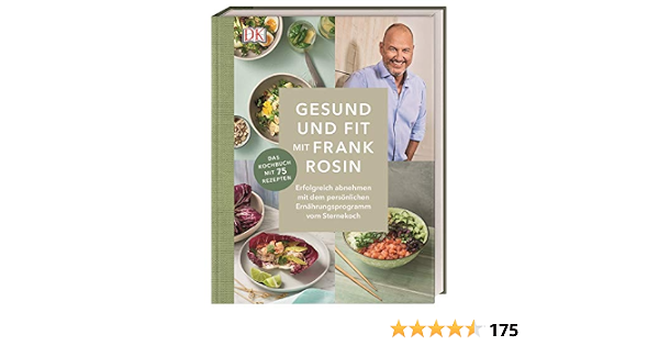 Gesund Und Fit Mit Frank Rosin Erfolgreich Abnehmen Dem Personlichen Ernahrungsprogramm Vom Sternekoch Das Kochbuch 75 Rezepten Studio Rio Hatz Hildebrand Amazon De Bucher 