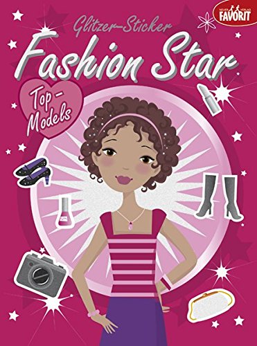 Preisvergleich Produktbild Fashion Star Top-Models: Mit Glitzer-Stickern