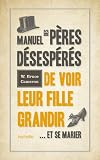 Image de Manuel des pères désespérés de voir leur fille grandir...et se marier