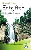 Image de Entgiften: Heilen Stärken Loslassen