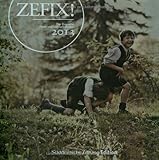 Zefix! Wandkalender 2013: Der bayrische Fluch- und Schimpfkalender by