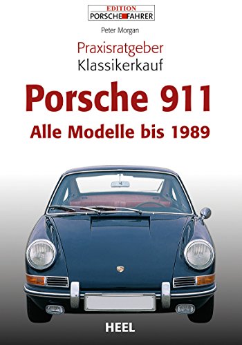 Download Praxisratgeber Klassikerkauf Porsche 911: Alle Modelle bis 1989 Download Praxisratgeber Klassikerkauf Porsche 911: Alle Modelle bis 1989