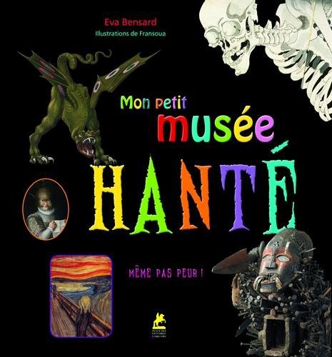 couverture de : mon petit mus&eacute;e hant&eacute;