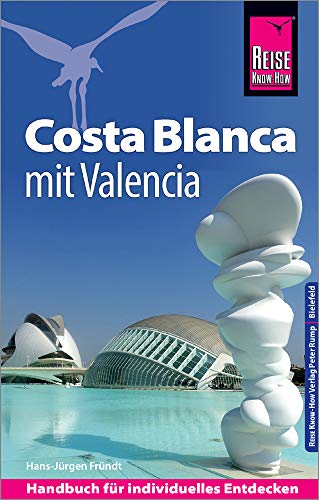 Preisvergleich Produktbild Reise Know-How Reiseführer Costa Blanca mit Valencia