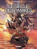 Le siecle des ombres T03 Le fanatique by Eric Corbeyran, Michel Suro