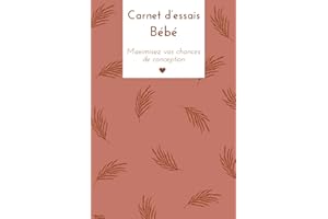 Carnet d'essais bébé: Maximisez vos chances de conception | Journal de fertilité | Tomber enceinte | Projet bébé | Suivi cycle menstruel et ovulation