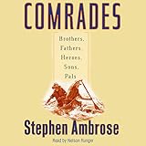Comrades: Brothers, Fathers, Heroes, Sons, Pals by