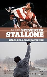 Sylvester Stallone, hros de la classe ouvrire par David Da Silva